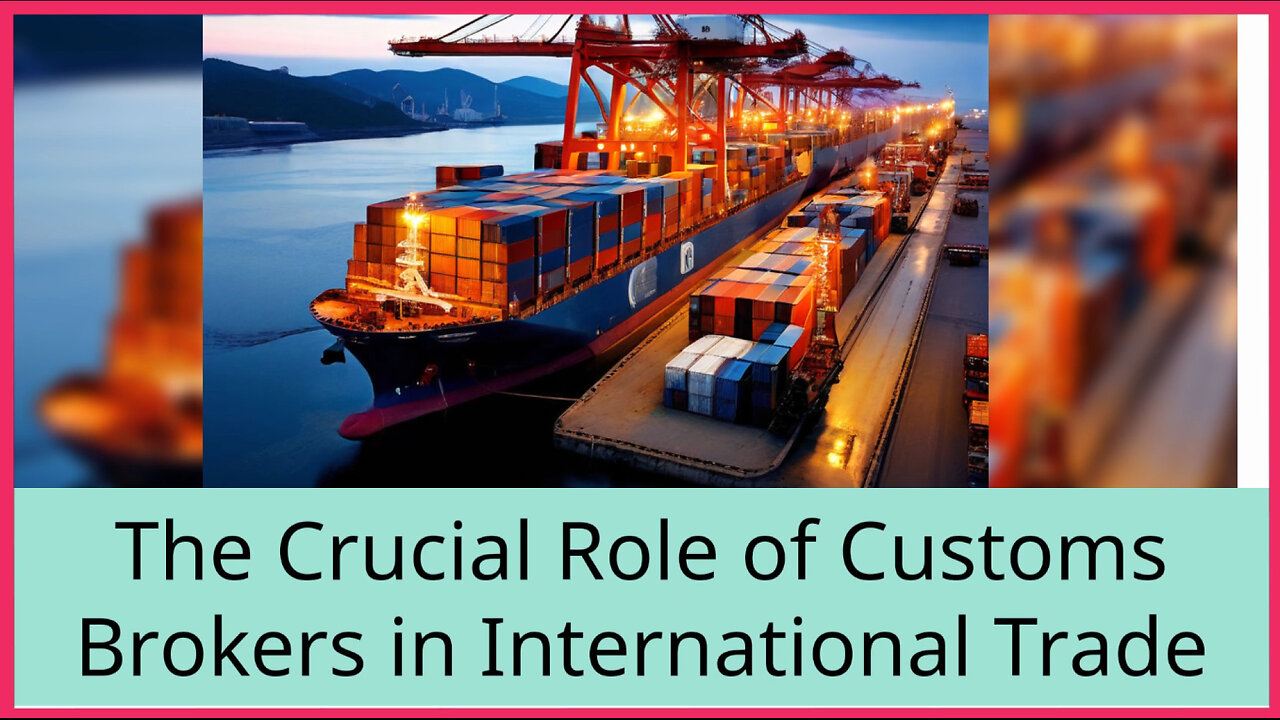 Demystifying Customs Brokers: The Key Players in International Trade