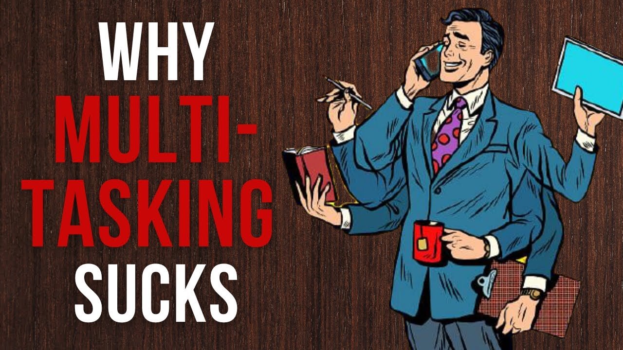 Multitasking is DESTROYING Your Productivity! Here's Why and How to Stop!