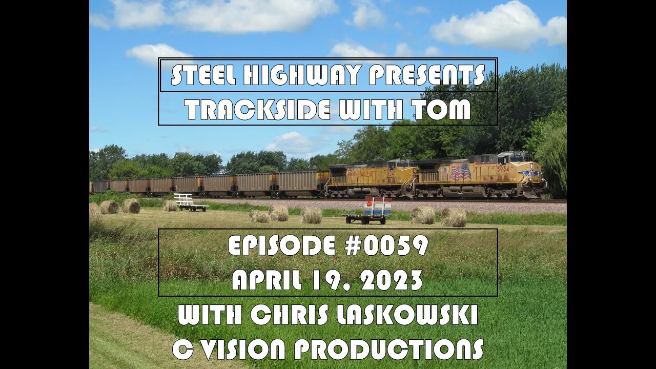 Trackside with Tom Live Episode 0059 #SteelHighway - April 19, 2023 with Chris Laskowski