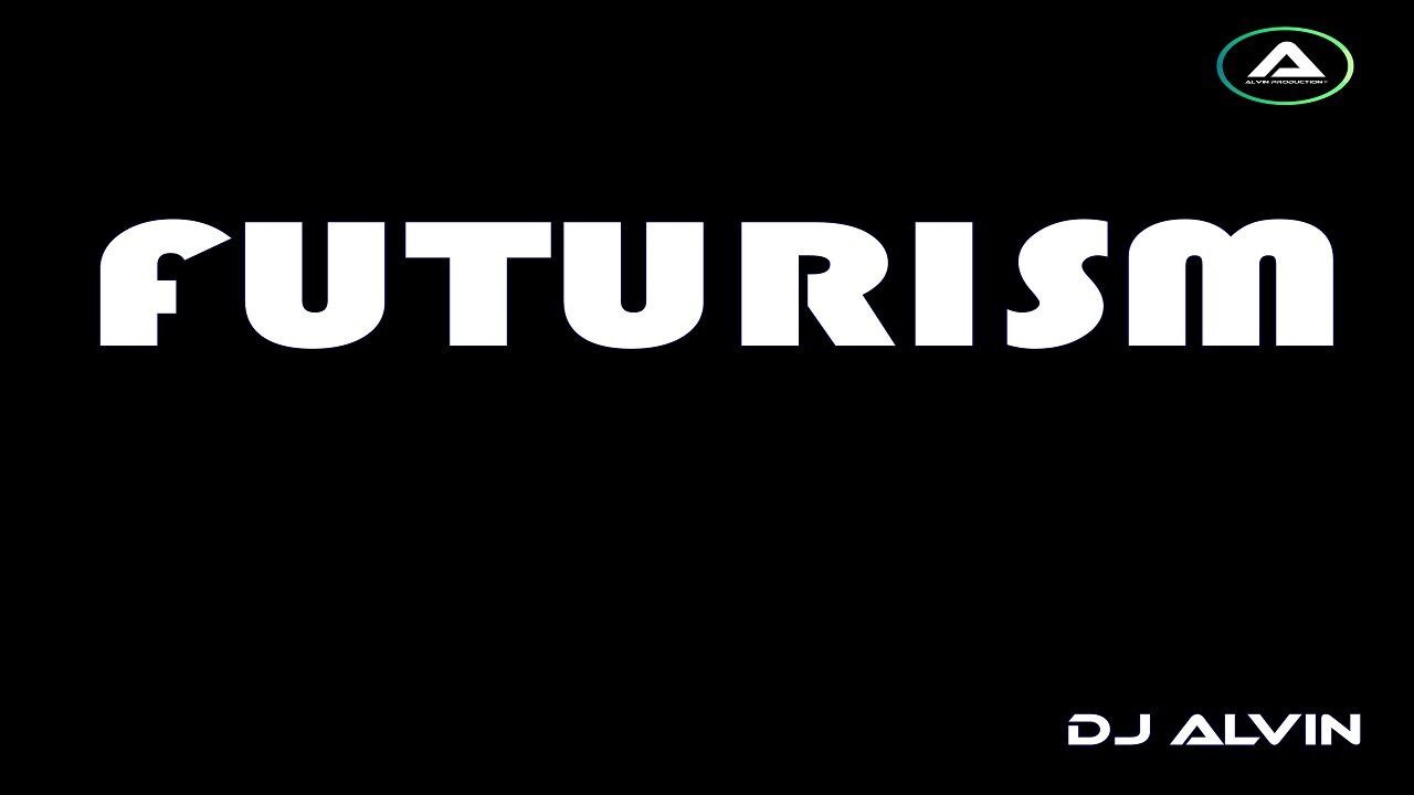 DJ ALVIN - FUTURISM