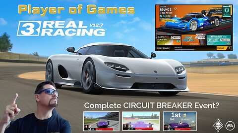 Player of Games: Real Racing 3 Update 12.7: Complete the CIRCUIT BREAKER Event?