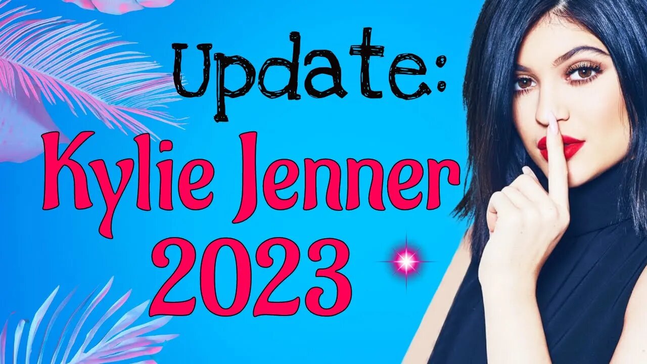 Celebrity Read: Kylie Jenner ~ What's the Tea 2023?