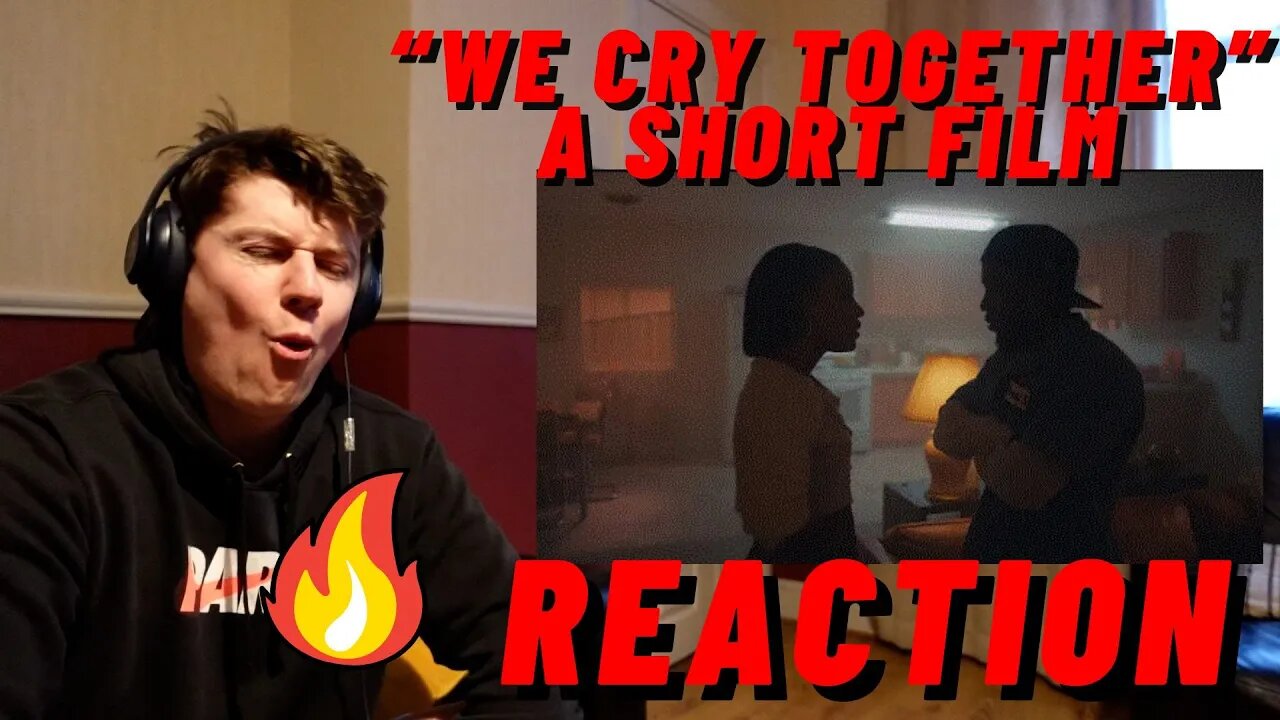 KENDRICK LAMAR -“We Cry Together” - A Short Film (Uncensored) | ((IRISH MAN REACTION!!))