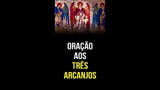 Oração aos TRÊS ARCANJOS (Miguel, Gabriel e Rafael)