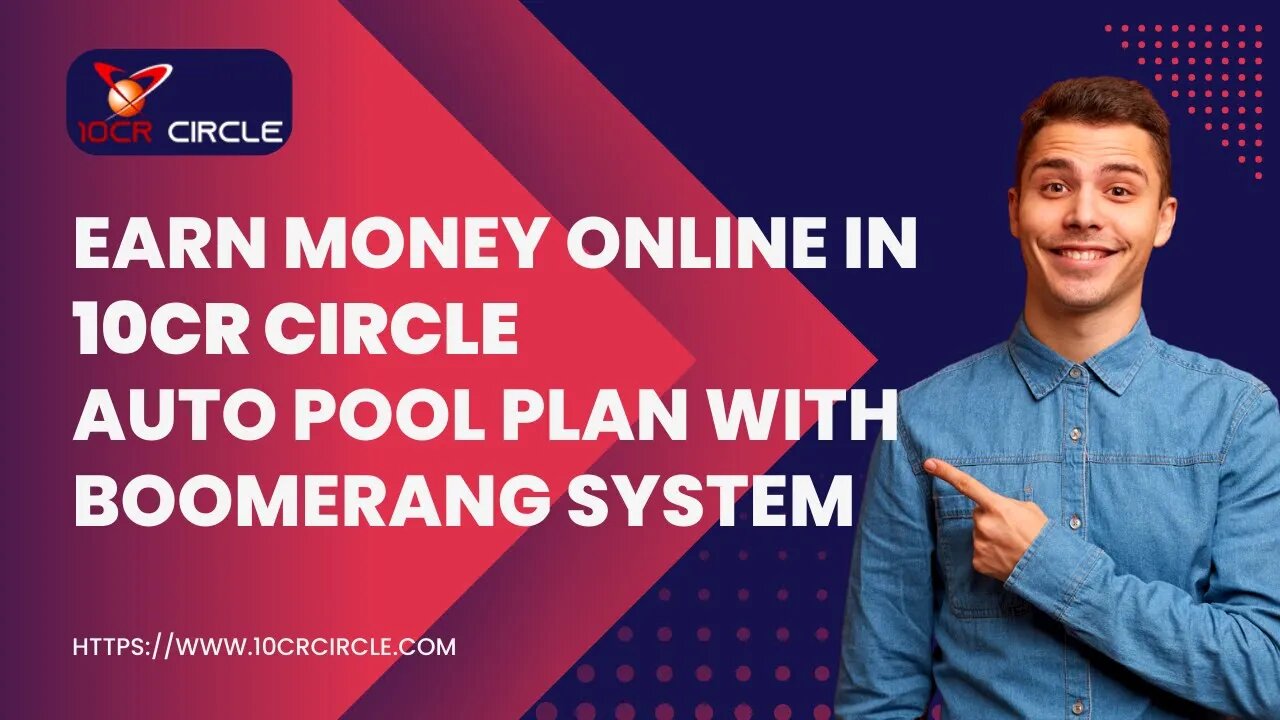 Earn money 10CR Circle auto pool plan with boomerang system