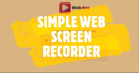 SIMPLE WEB SCREEN RECORDER