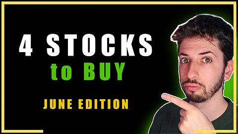 4 Top Stocks to Buy in June