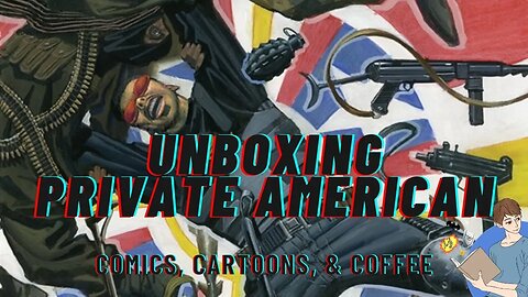 Unboxing Indie Comic Private American | Comics, Cartoons, And Coffee