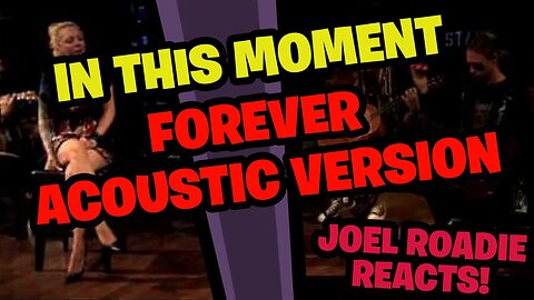 In This Moment "Forever" Acoustic on EMGtv - Roadie Reacts