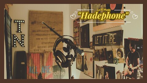 "Hadephone" Lo-Fi_Music_ #lofi