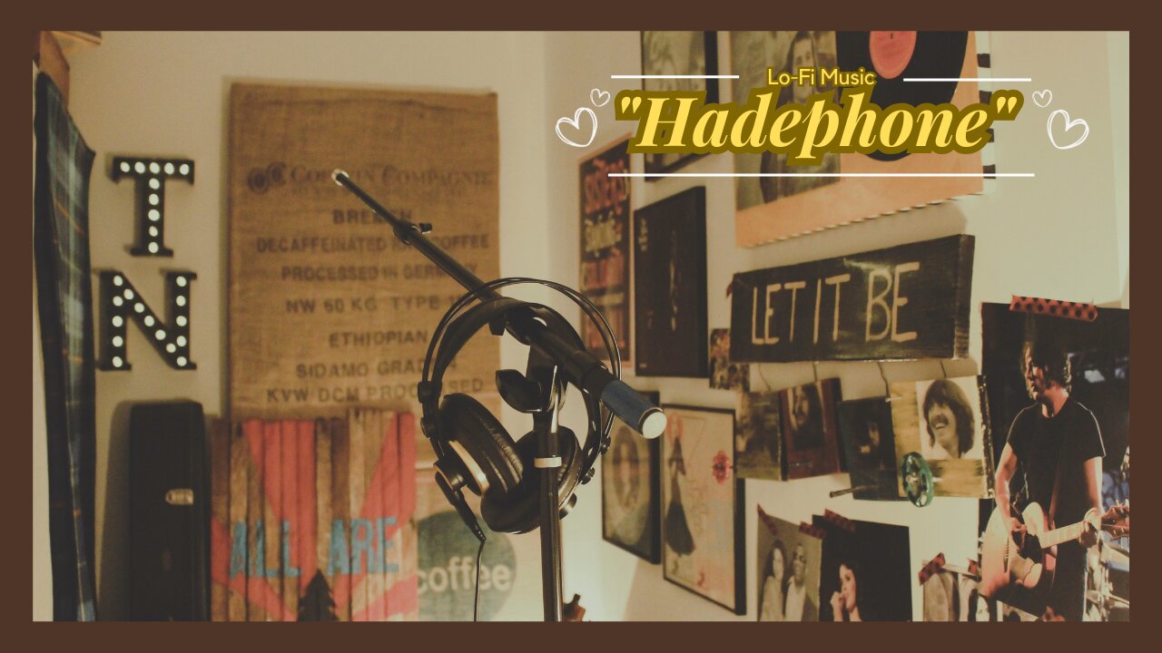 "Hadephone" Lo-Fi_Music_ #lofi