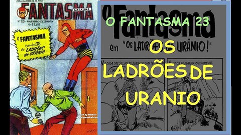 O FANTASMA NUMERO 23 OS LADRÕES DE URANIO RGE 1956 #gibi #comics #quadrinhos #museusogibi