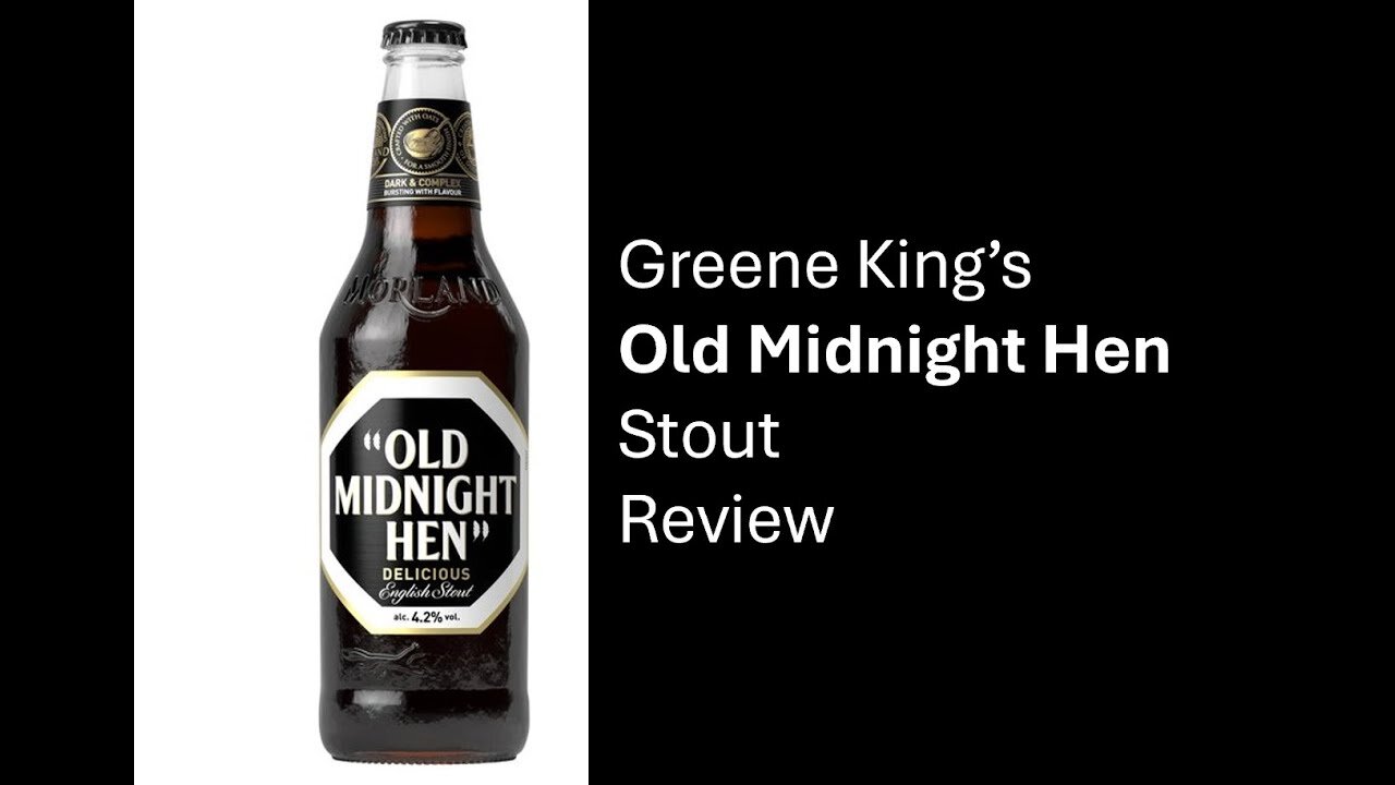 Greene King's Old Midnight Hen Stout Review