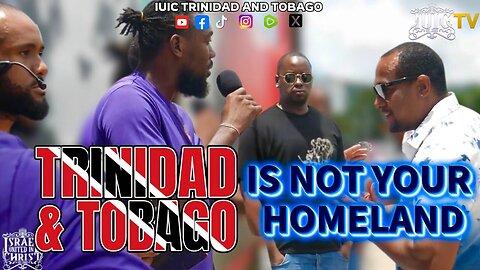 TRINIDAD & TOBAGO IS NOT YOUR HOMELAND