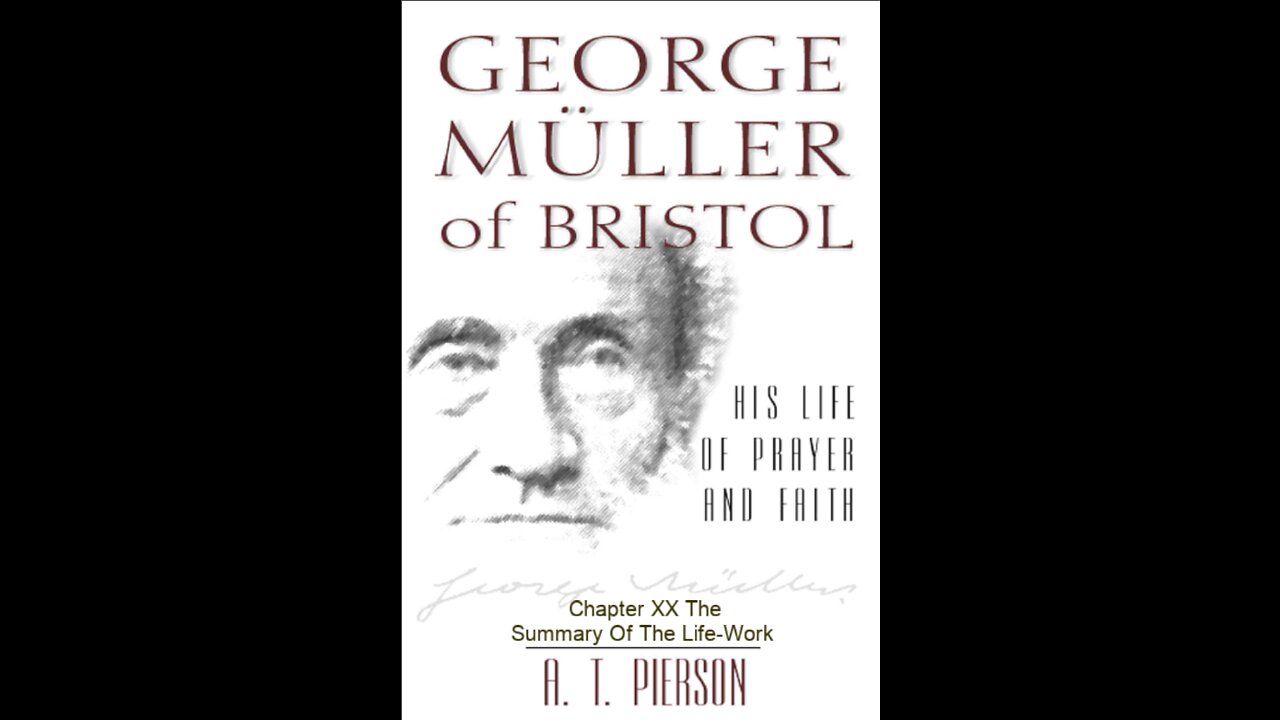 George Müller of Bristol, By Arthur T. Pierson, Chapter 20