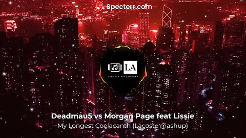 Deadmau5 vs Morgan Page feat Lissie - My Longest Coelacanth (Lacoste mashup)