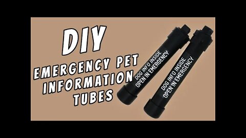 DIY - Custom Emergency Pet Information Tube For Your Car