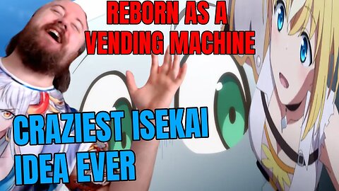 Craziest Isekai IDEA EVER | Reborn as a Vending Machine, I Now Wander the Dungeon Episode 1 Reaction