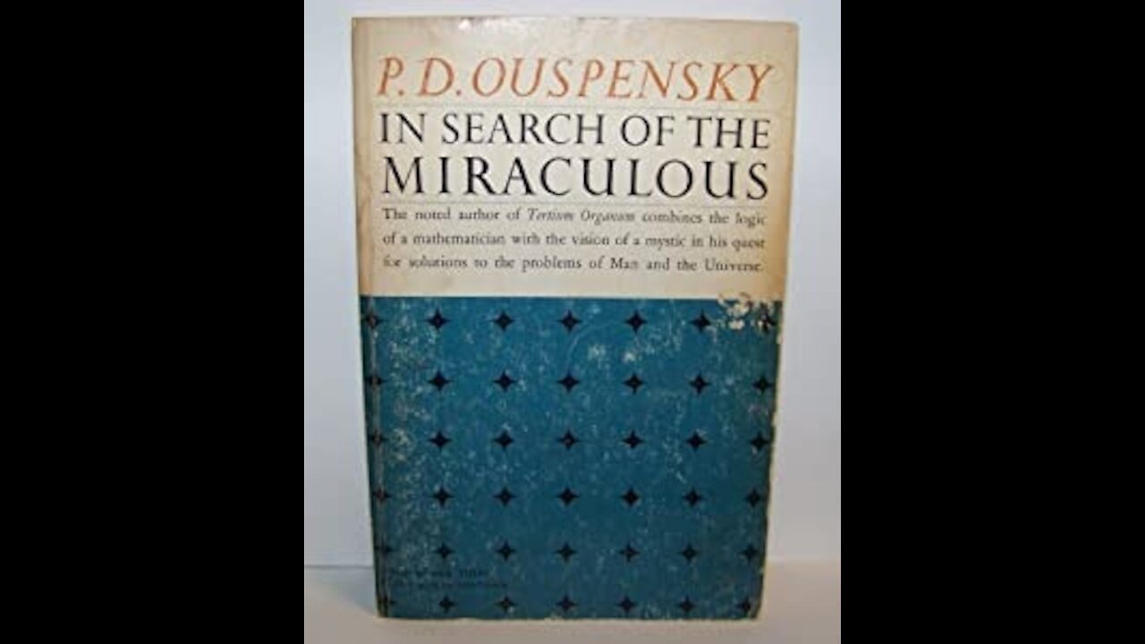 On Re-Reading P. D. Ouspenski's "In Search of the Miraculous"