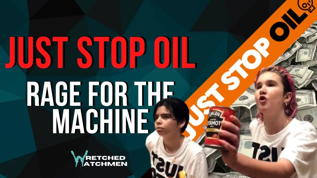 Just Stop Oil: Rage For The Machine