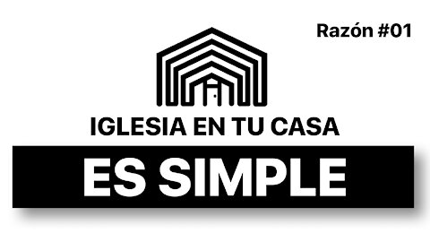 HACEMOS IGLESIA EN TU CASA POR QUE ES SIMPLE