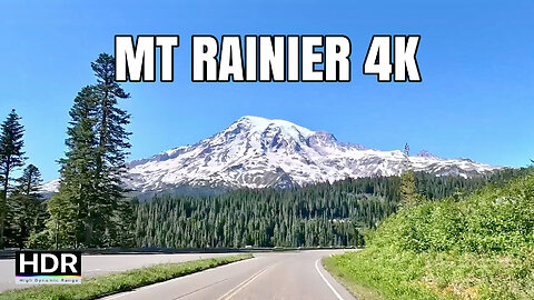 Mt. Rainier National Park 4K Drive