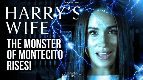 The Monster of Montecito Rises! (Meghan Markle)