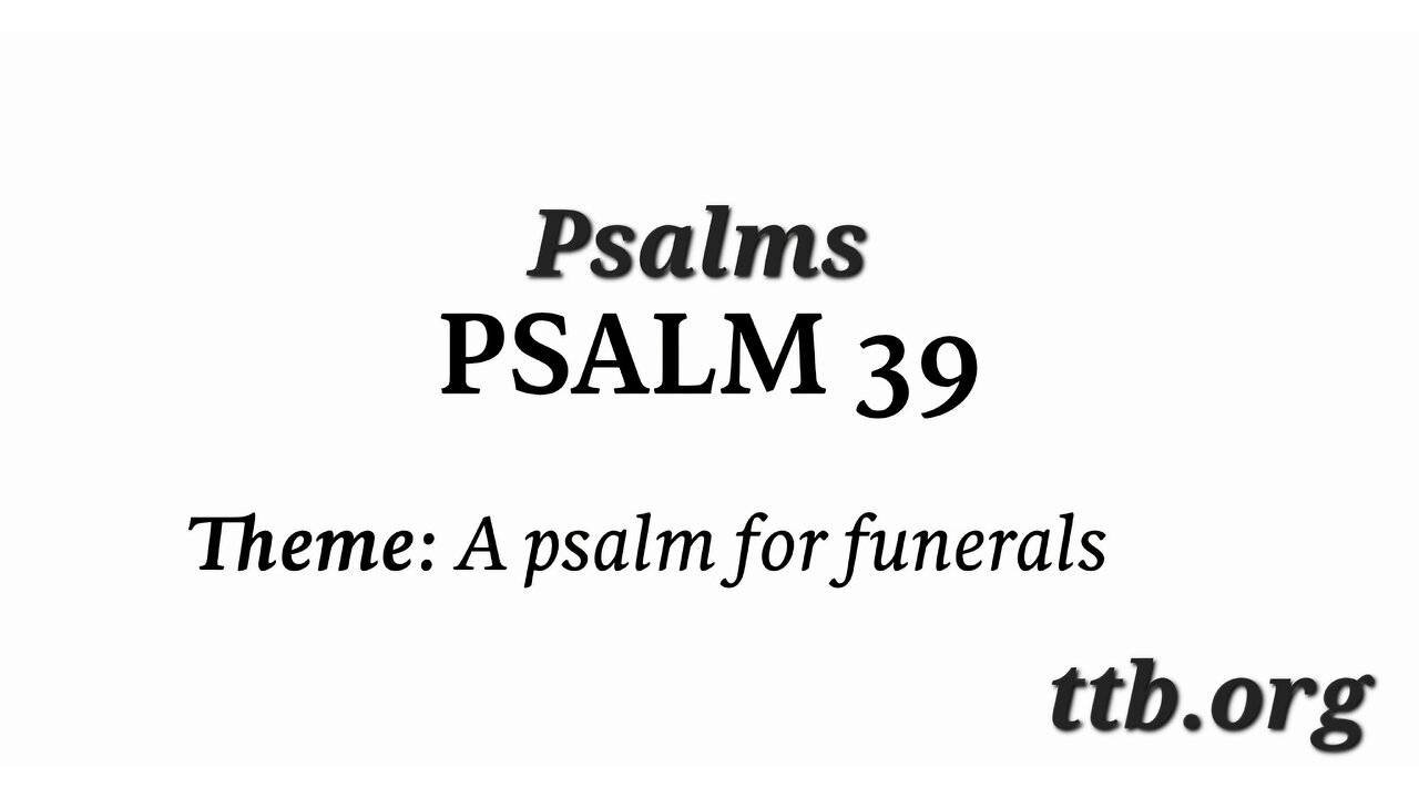 Psalm Chapter 39 (Bible Study)