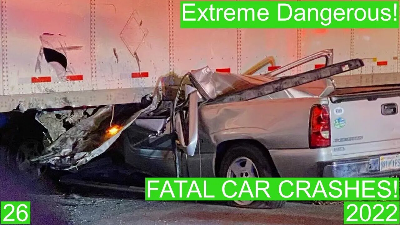 Extreme Dangerous! Fatal car crashes 26- 2022