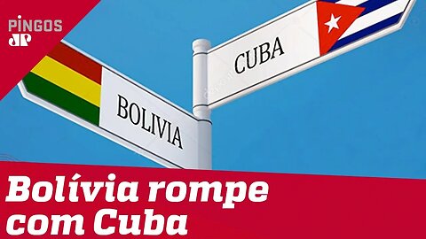 Bolívia rompe relações com Cuba