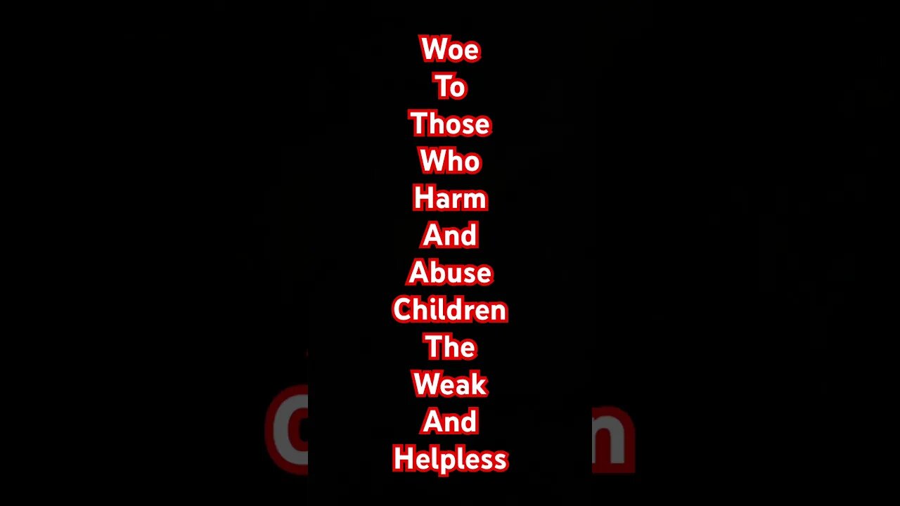 WOE TO THOSE WHO HARM AND ABUSE CHILDREN THE HELPLESS AND WEAK🔥🔥🔥🔥🔥🔥🔥🔥🔥🔥🔥🔥🔥🔥🔥🔥🔥🔥🔥