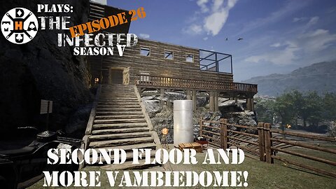 Starting The Second Floor And More VambieDome! The Infected Gameplay S5EP26