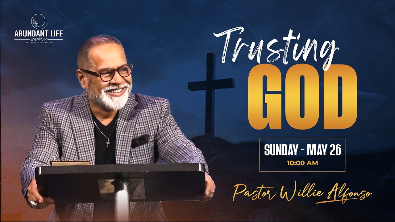 Trusting God | Pastor Willie Alfonso