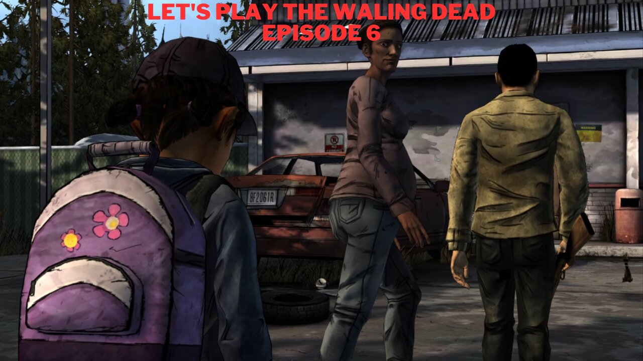 Let's Play The Waling Dead Episode 6