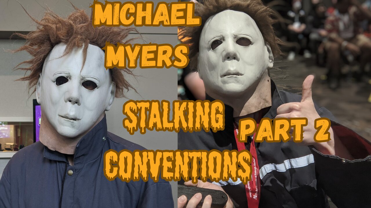 Michael Myers Stalks Convention Events Again - Part 2