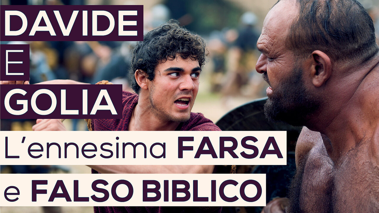 DAVIDE E GOLIA | L'ennesima FARSA e FALSO BIBLICO (Bibbia - Vangelo)