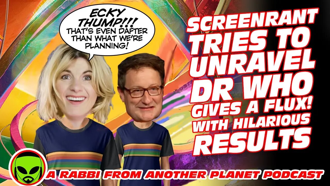 Screenrant Tries to Unravel Doctor Who Flux! with HILARIOUS Results!!!