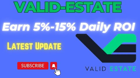 Valid Estate Latest Update