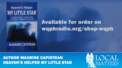 Book Excerpts and Q & A with Maureen Capistran of Heaven's Helper My Little Star, Part 2