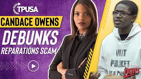 Candace Owens DEBUNKS Reparations Scam