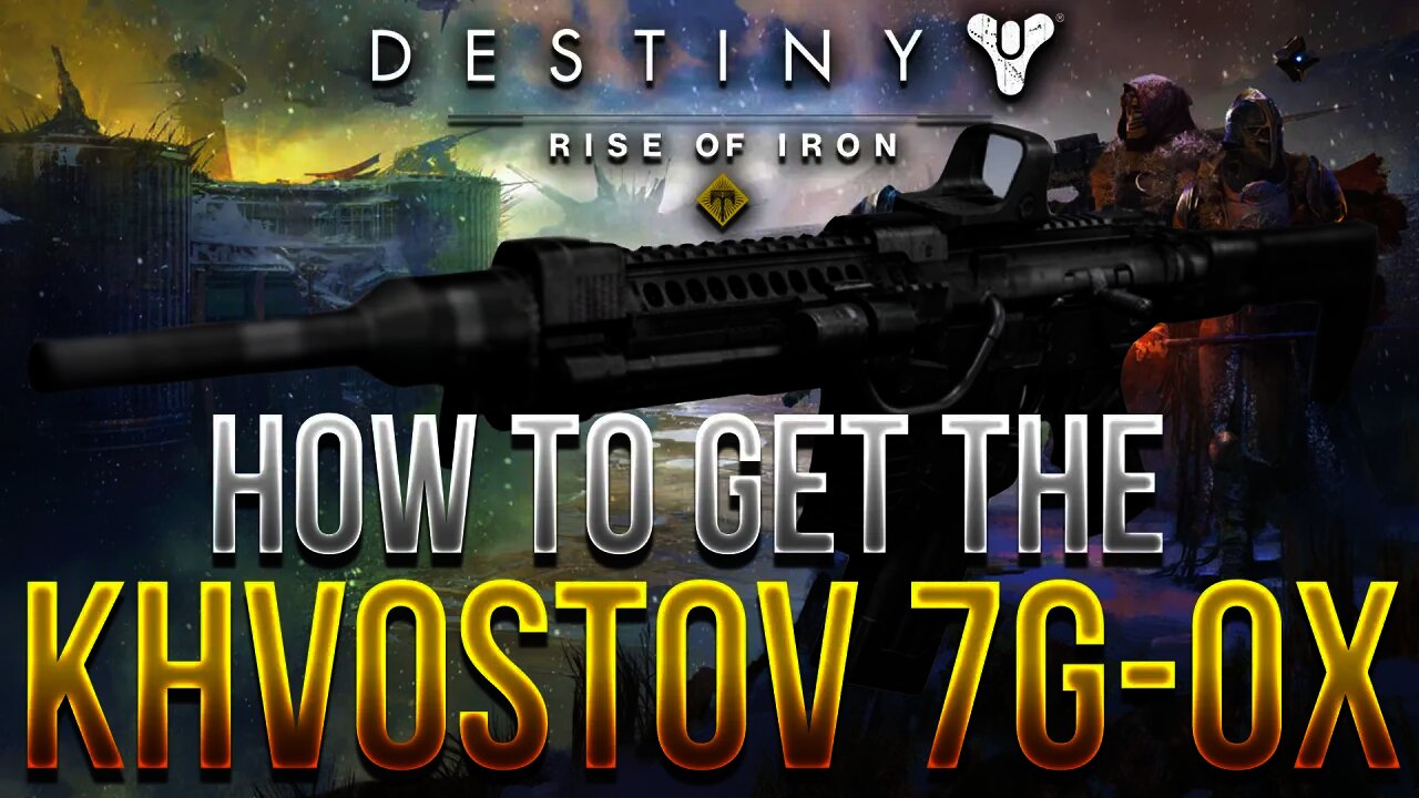 Destiny Rise of Iron: HOW TO GET KHVOSTOV 7G-0X! EXOTIC QUEST TUTORIAL! (Full Walkthrough)