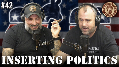 Ep. 42 Inserting Politics