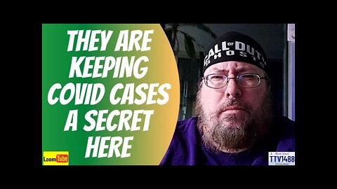 THEY ARE KEEPING COVID CASES A SECRET HERE - 011822 TTV1488