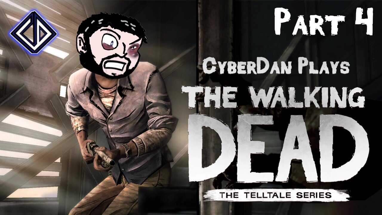 CyberDan Plays Telltale's The Walking Dead (Part 4)