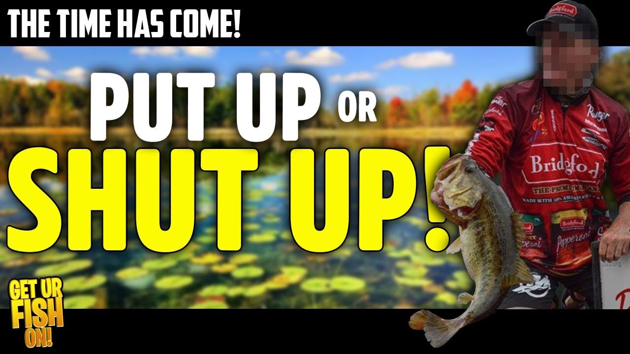 Is it Time to Put UP or SHUT UP for Professional Bass Anglers