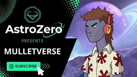 AstroZero NFT Artist Spotlight Ep. 59 - Mulletverse