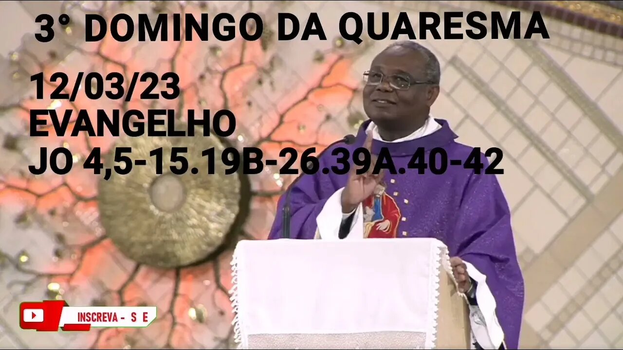 Homilia de Hoje | Padre José Augusto 11/03/23 | 3° Domingo da Quaresma