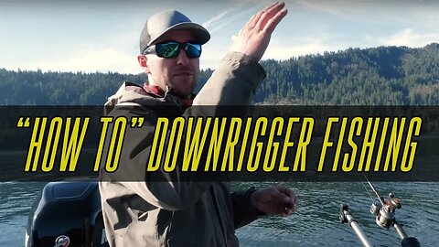 "How To" Setting Up & Deploying Downriggers For Kokanee Fishing