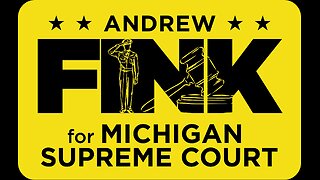 Interview with Andrew Fink Candidate Michigan Supreme Court