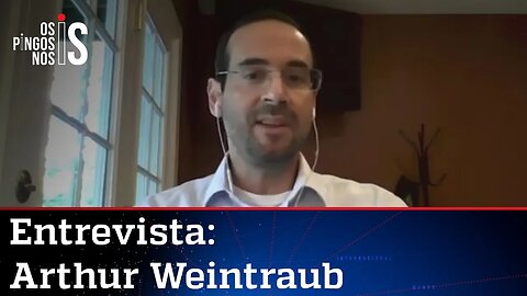 Exclusivo: Arthur Weintraub rebate acusações sobre o "gabinete paralelo"